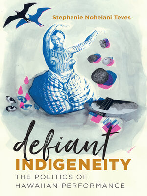 cover image of Defiant Indigeneity